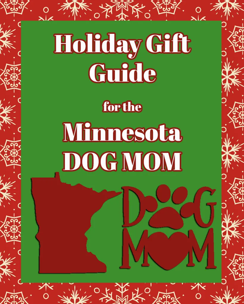 Cover photo for Holiday Gift guide for the Minnesota dog mom